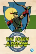 Green Arrow: The Golden Age Omnibus Vol. 1 cover