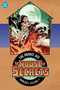 The House of Secrets: The Bronze Age Omnibus Vol. 1 cover