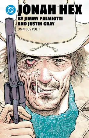 Jonah Hex by Jimmy Palmiotti and Justin Gray Omnibus Vol. 1 cover